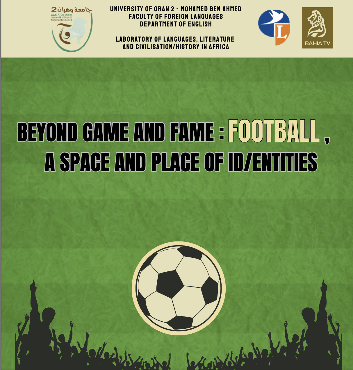 Colloque international « BEYOND GAME AND FAME, FOOTBALL,  A SPACE AND PLACE OF ID/ENTITIES » au 14 et le 15 octobre 2024